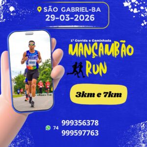 1ª CORRIDA E CAMINHADA MANÇAMBÃO RUN - SÃO GABRIEL - BA, 29/03/2026