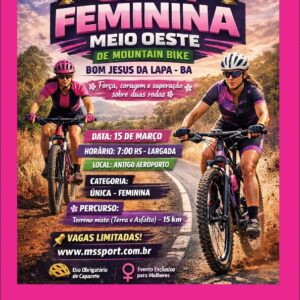 COPA FEMININA MEIO OESTE DE MOUNTAIN BIKE - 15/03/2026 - BOM JESUS DA LAPA